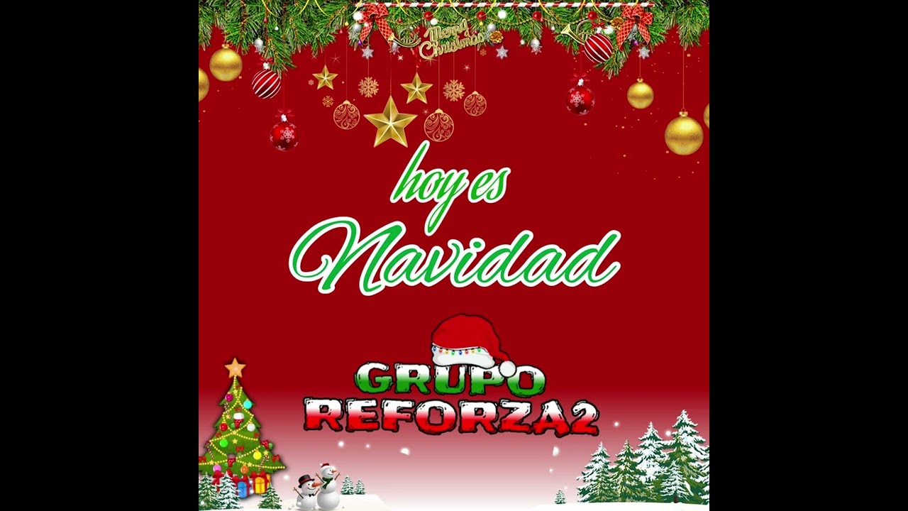 Hoy Es Navidad -GrupoReforza2