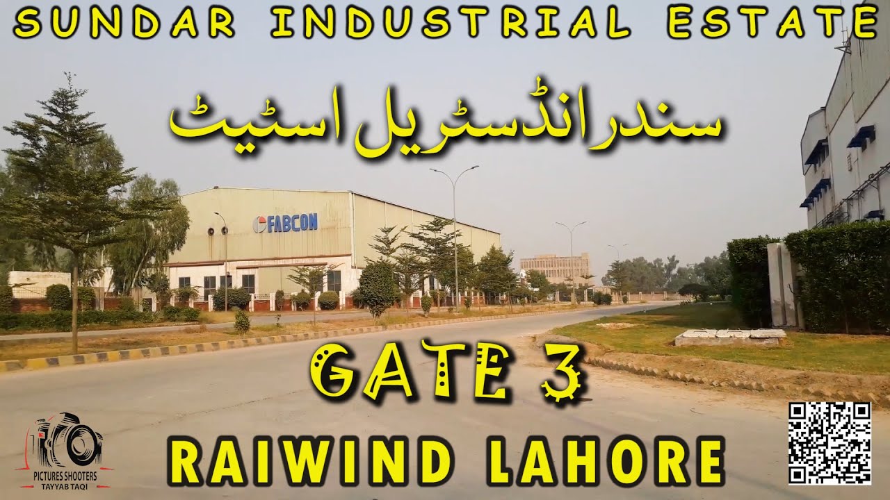 SUNDAR INDUSTRIAL ESTATE | informative vlog | Gate 3 | Raiwind Lahore | PIEDMC #sndarindustrilestate