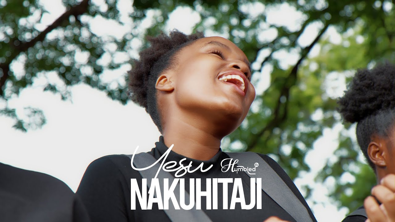 Yesu Nakuhitaji | The Humbled Tanzania | Official video