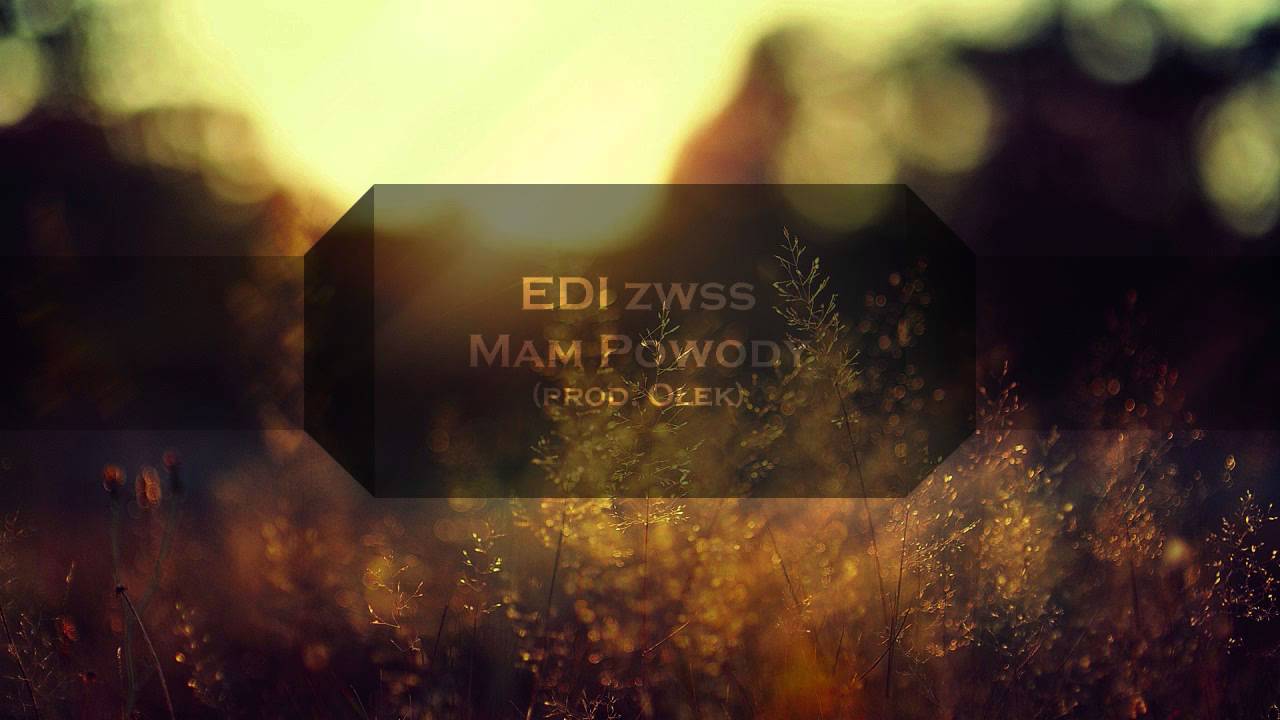 EDDIE- Mam Powody (prod. Ołek Beatz)