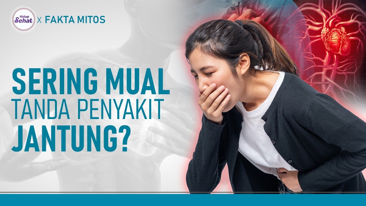 Gejala Penyakit Jantung Selain Nyeri Dada, Termasuk Sering Mual? | Hidup Sehat tvOne