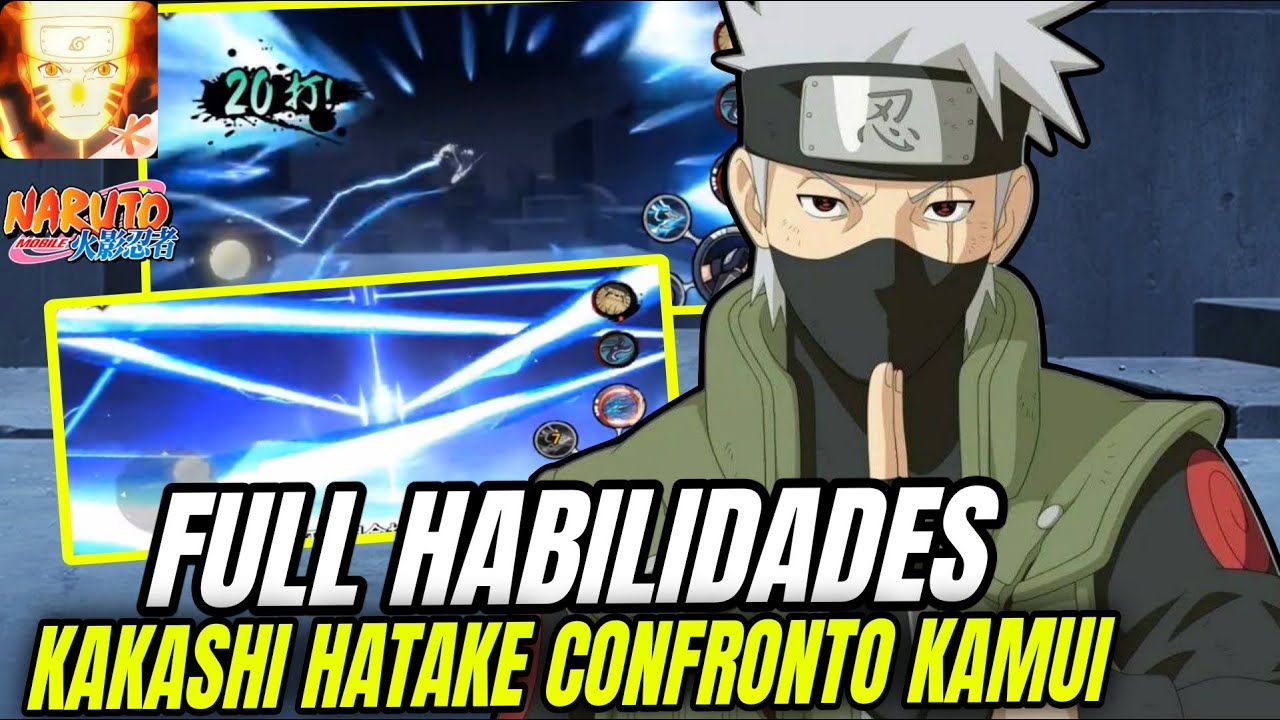 CARAMBA!!!! SAIU FULL HABILIDADES KAKASHI HATAKE ( CONFRONTO KAMUI ) - NARUTO MOBILE 