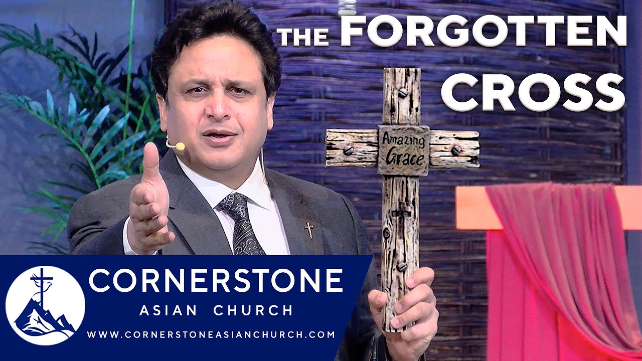 THE FORGOTTEN CROSS | Pastor Peter Paul | Urdu/Hindi Sermon | Cornerstone Asian Church Canada