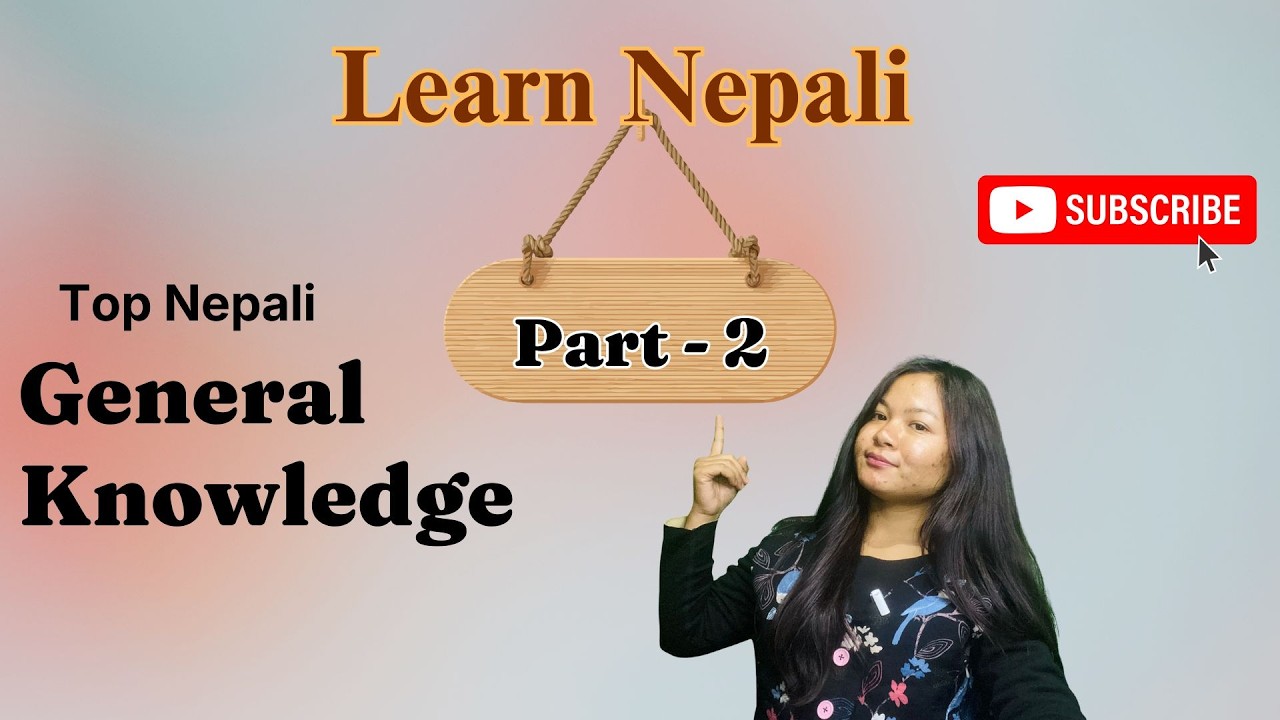 Must know Basic General information about Nepal Part - 2