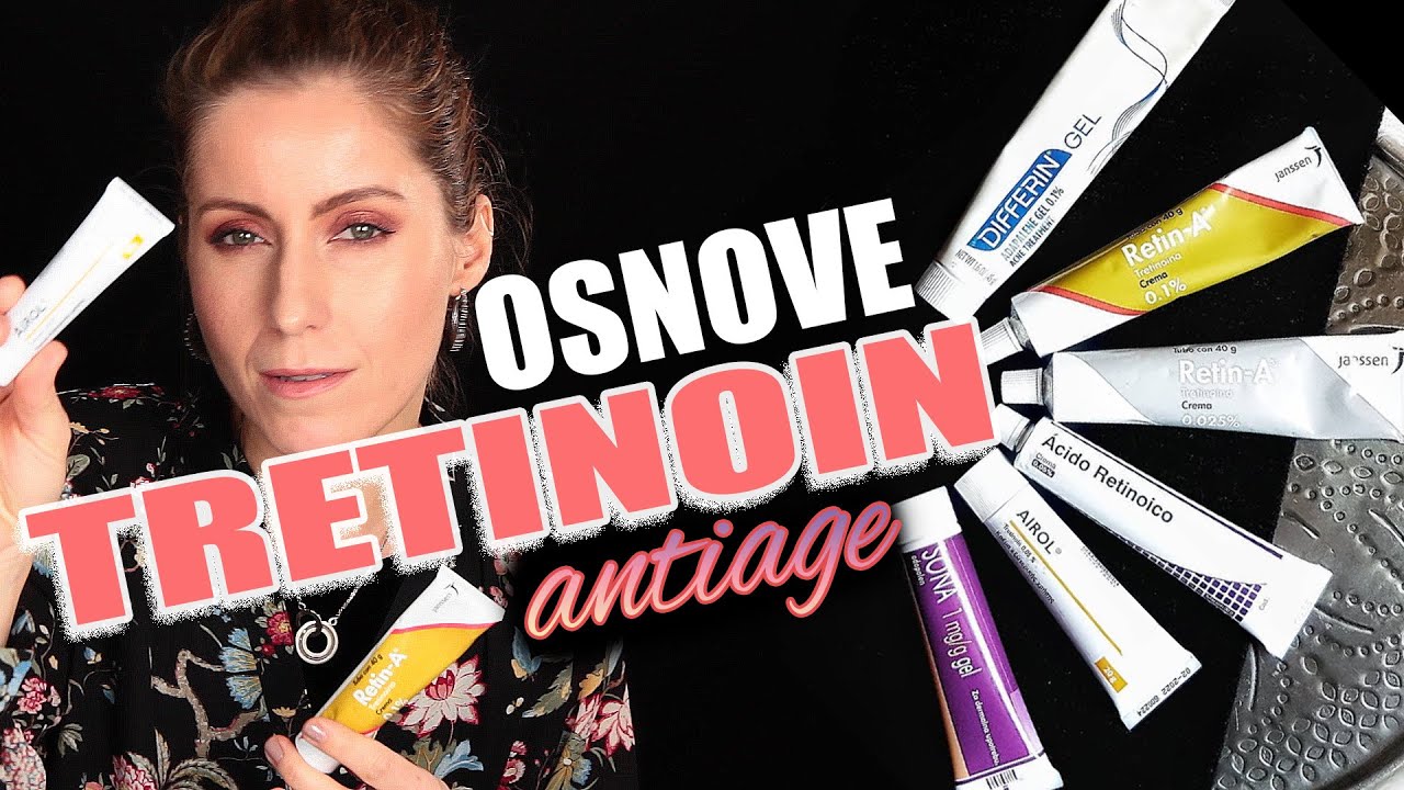 TRETINOIN: NAJBOLJŠI ANTIAGEING IZDELEK - OSNOVE - KAKO UPORABLJATI (AIROL, RETIN-A)
