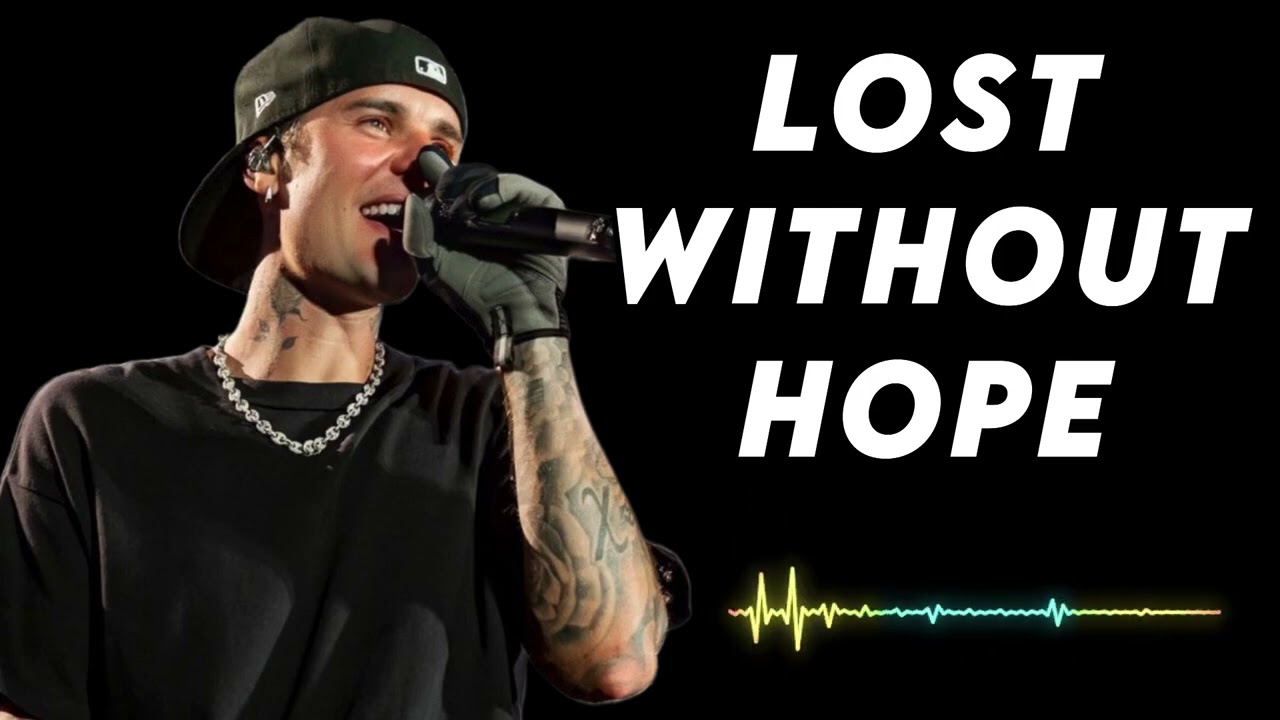 Justin bieber - Lost Without Hope