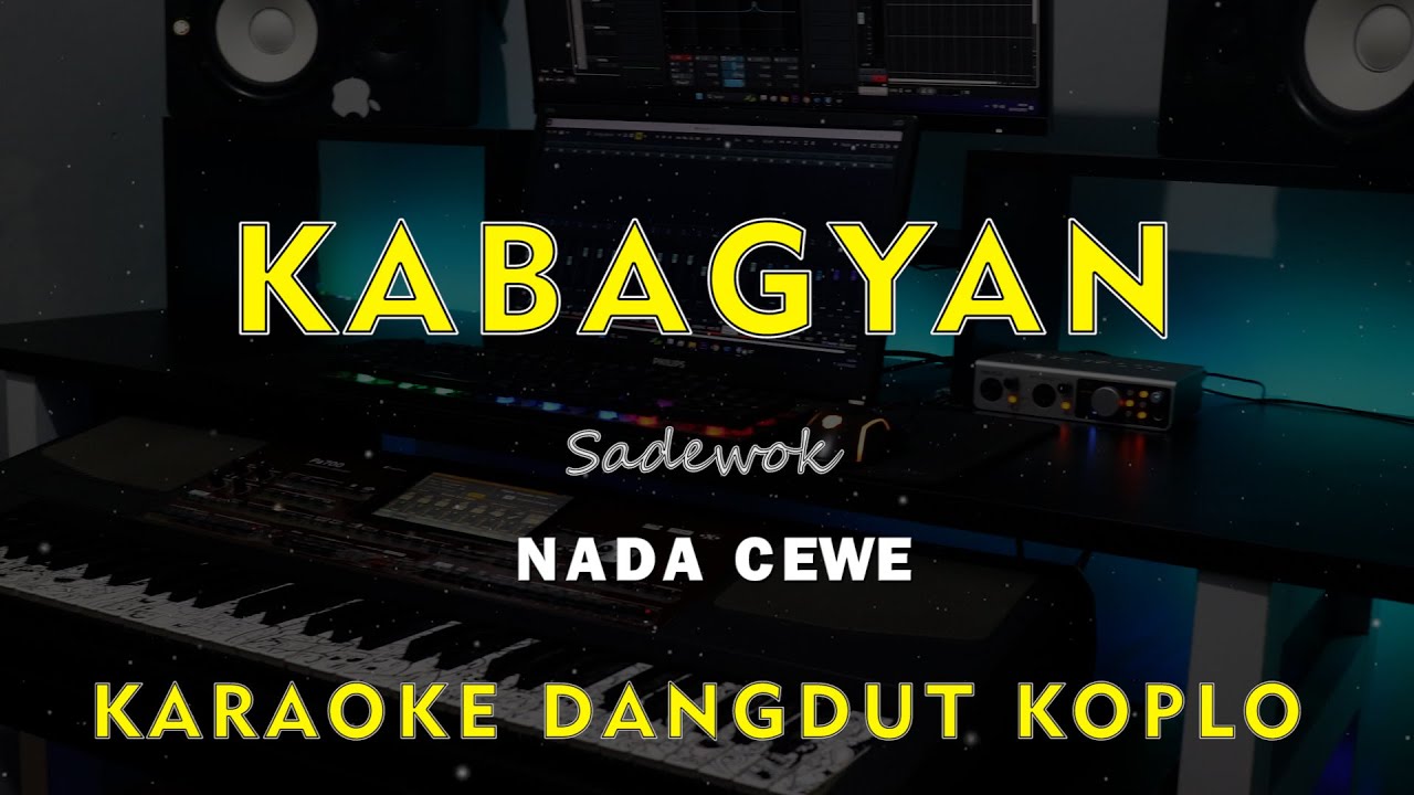 KABAGYAN // Sadewok // KARAOKE DANGDUT KOPLO NADA CEWE ( FEMALE )