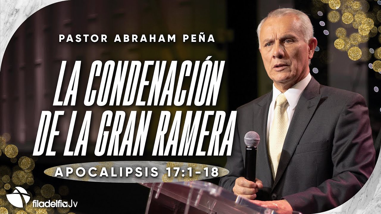 La condenaci&oacute;n de la gran ramera - Abraham Pe&ntilde;a - 03 Marzo 2024