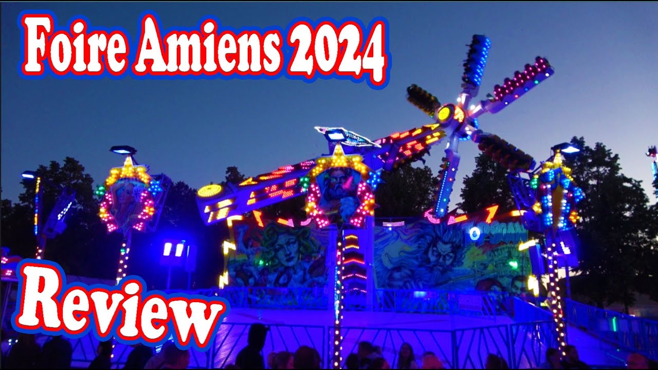 Review Foire Amiens 2024