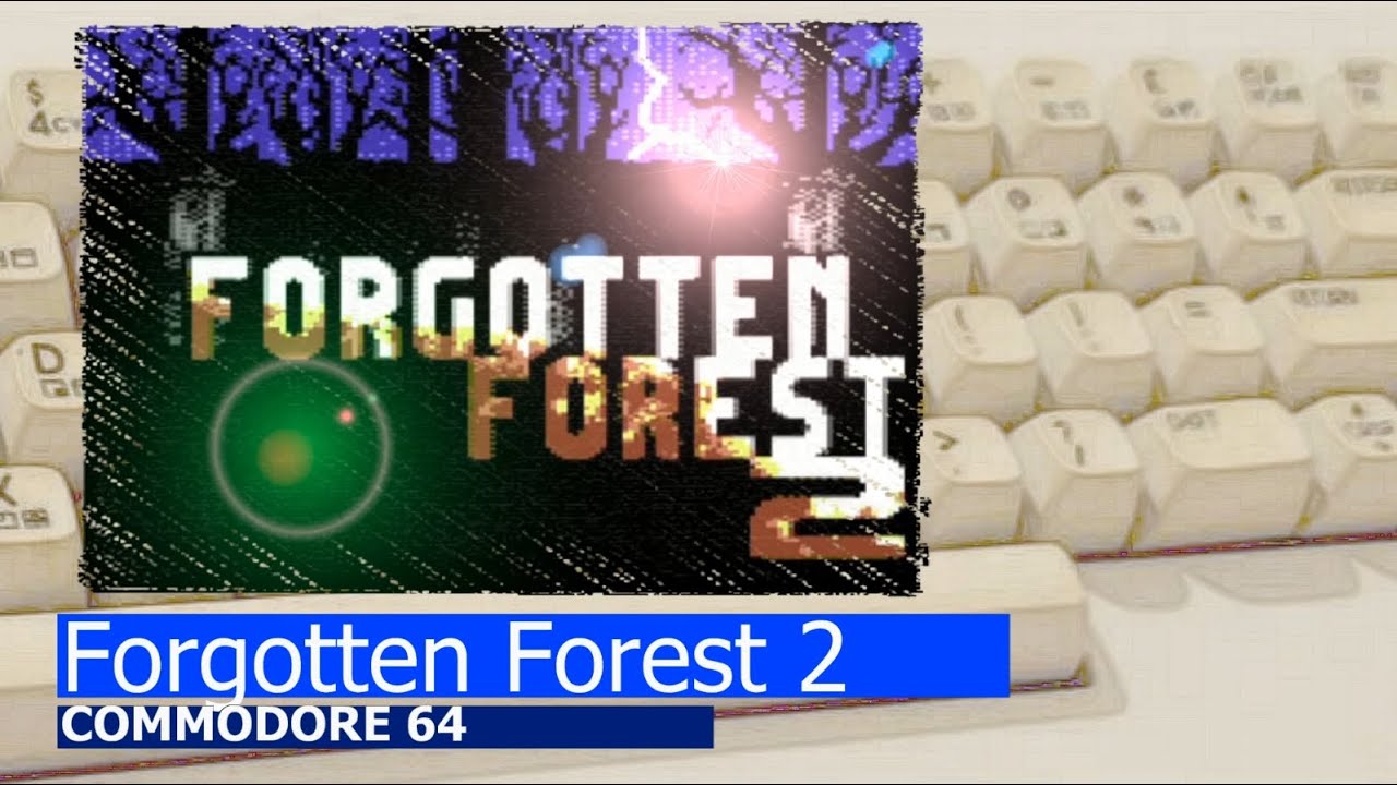 Commodore 64 -=Forgotten Forest 2=-