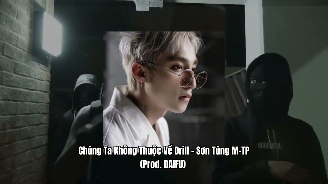 [FREE] MCK x SAMPLE DRILL TYPE BEAT - 'CHÚNG TA KHÔNG THUỘC VỀ DRILL - SƠN TÙNG M-TP' | Prod DAIFU