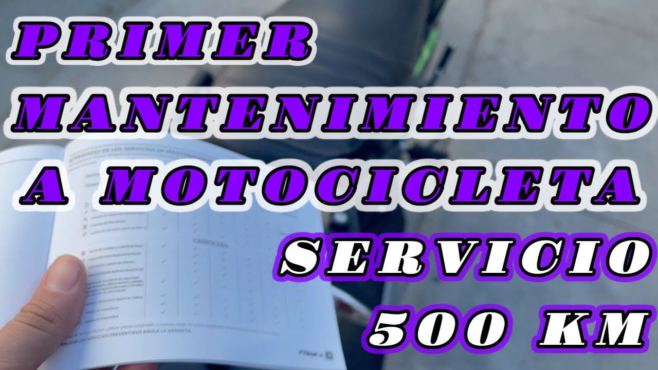 PRIMER MANTENIMIENTO A MOTOCICLETA NUEVA (SERVICIO DE LOS 500 KM)