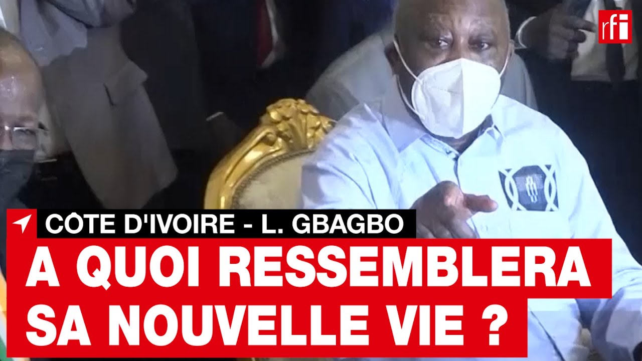 Laurent Gbagbo : sa nouvelle vie
