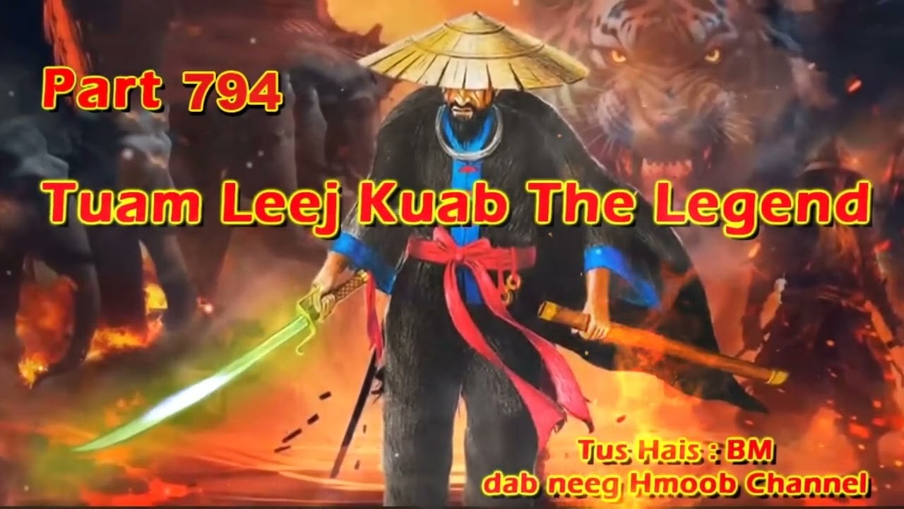 Tuam Leej Kuab The Hmong Shaman Warrior (Part 794)
