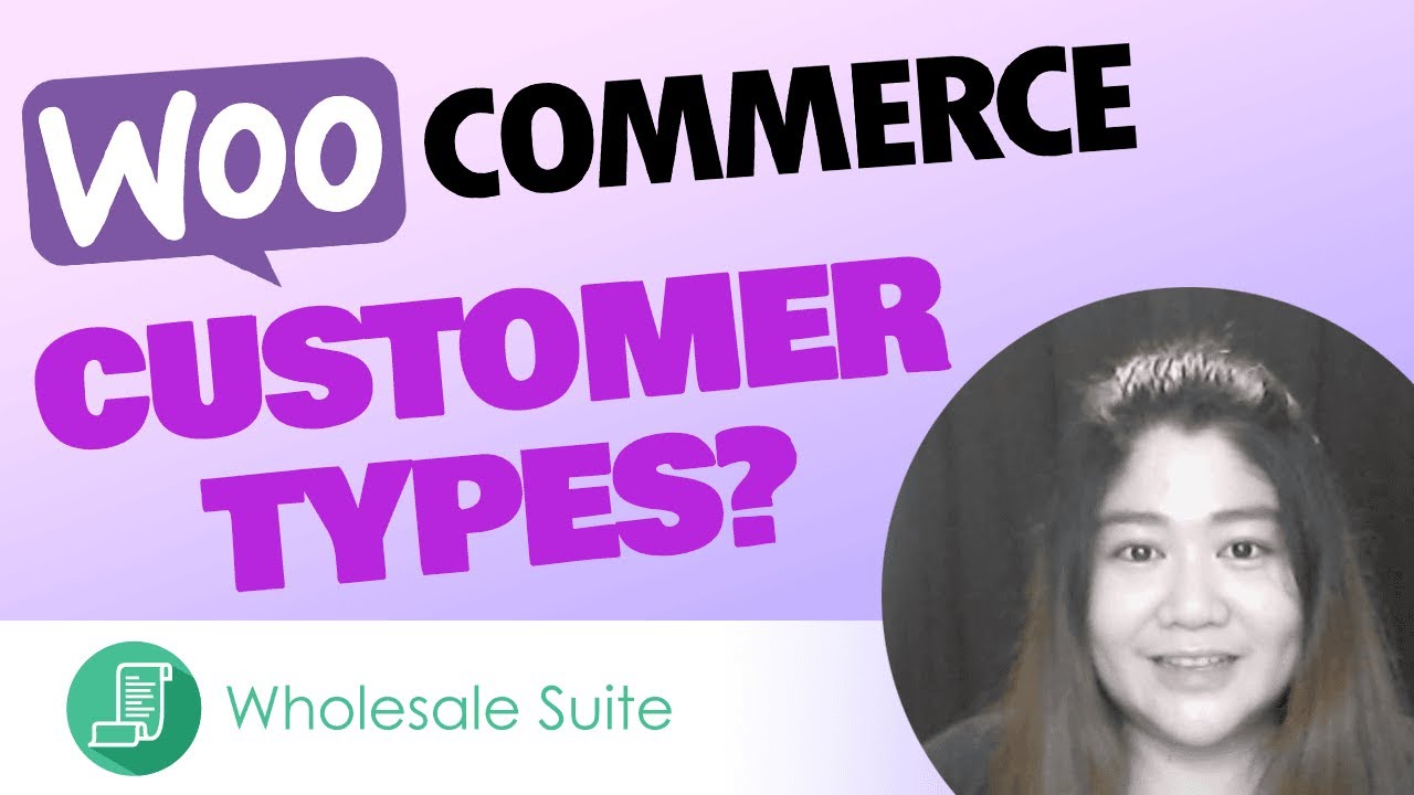 How To Create Different Customer Types In WooCommerce