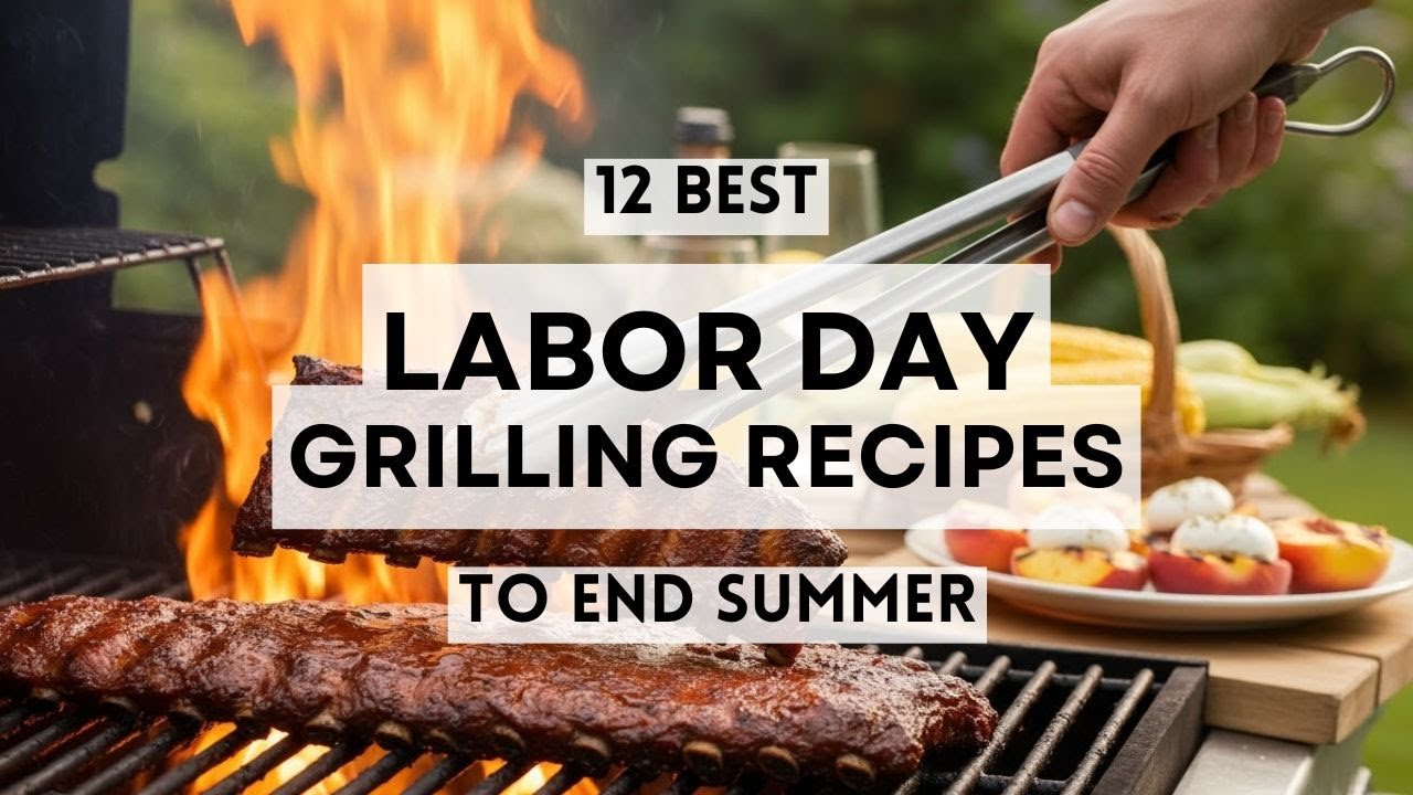 Easy Labor Day Grilling Recipes | 12 Must-Try Cookout Ideas   #sharpaspirant   #grillingseason