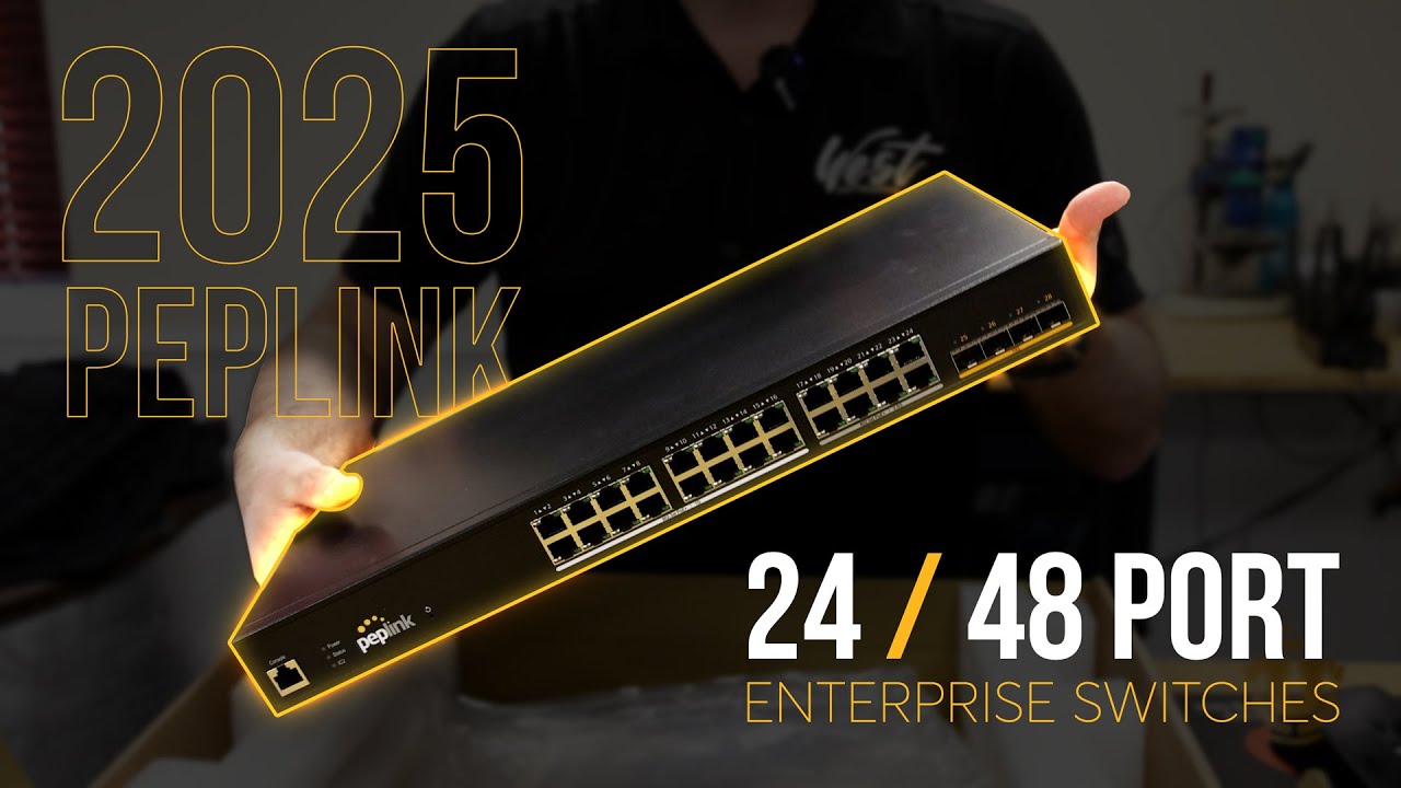 Peplink 2025 Enterprise 24 & 48 port switches