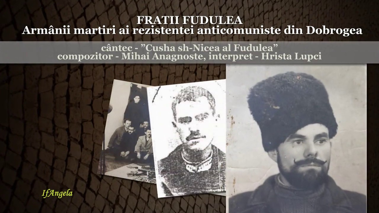 FRATII FUDULEA - Armânii martiri ai rezistentei anticomuniste din Dobrogea