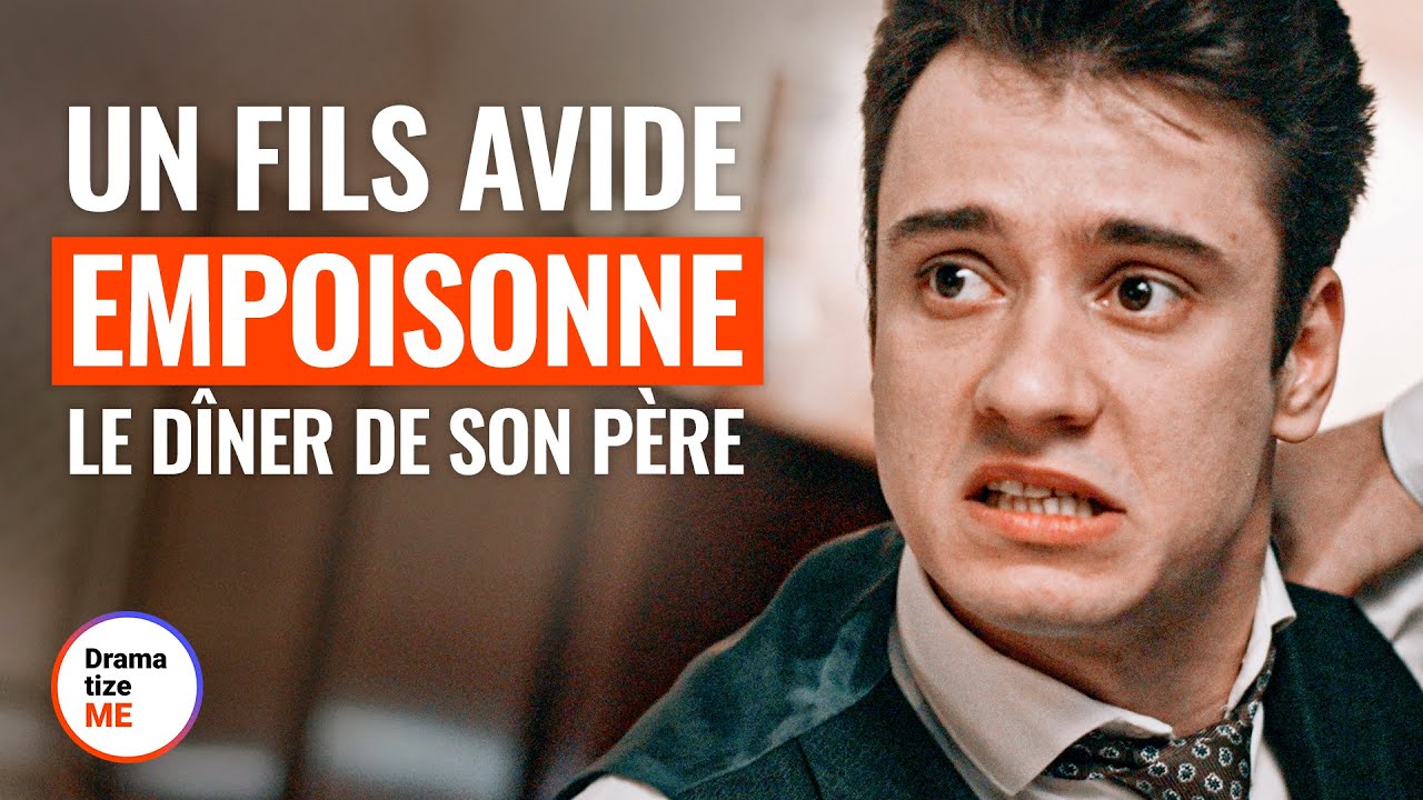 UN PÈRE RICHE EMPOISONNÉ lors d'un dîner de famille | @DramatizeMeFrance