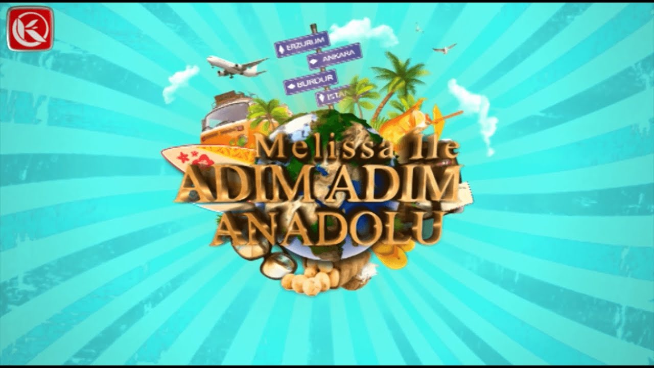 Melissa İle Adım Adım Anadolu