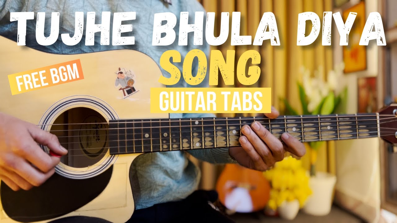 Tujhe Bhula Diya Song Guitar Tabs Tutorial And Free Background Music