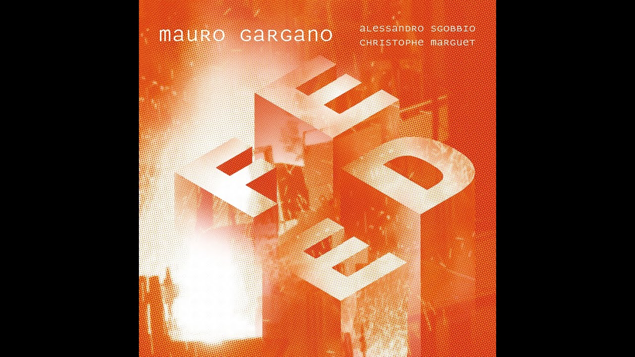 FEED (Mauro Gargano, Alessandro Sgobbio, Christophe Marguet) Official Release 7 May 2021