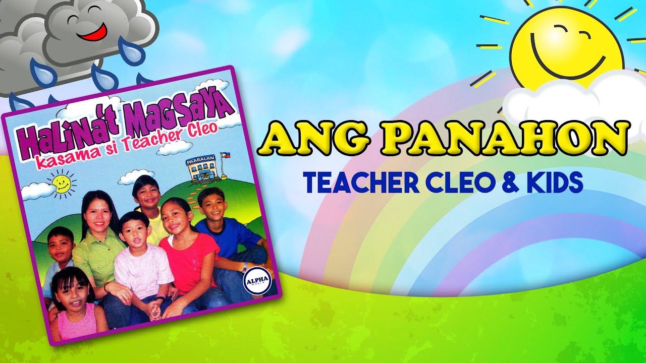 ANG PANAHON (Maaraw Ba O Maulan Pagpasok Sa Eskwelahan) - Teacher Cleo (Lyric Video) OPM