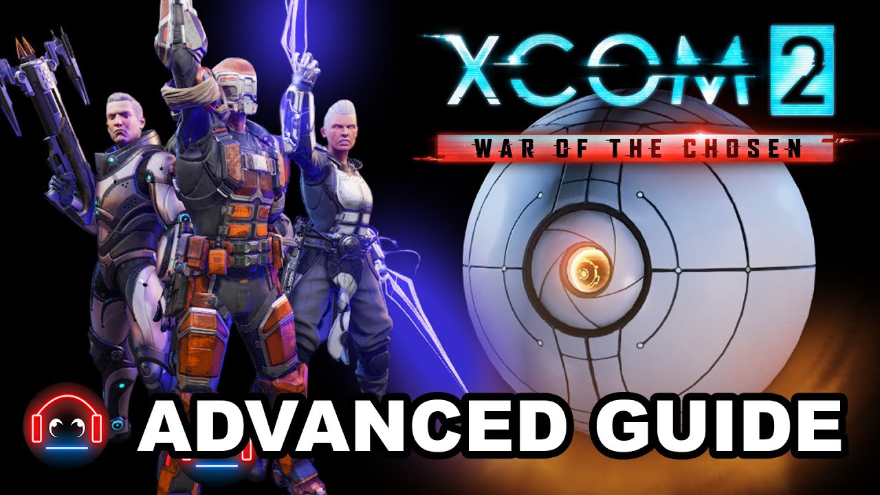 XCOM 2: WOTC Advanced Survival Guide