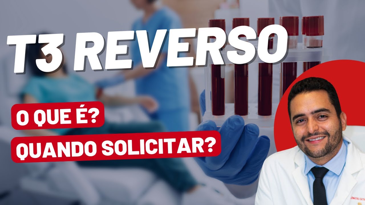 T3 Reverso: O Exame de Tireoide que Poucos Conhecem – Quando Solicitar?