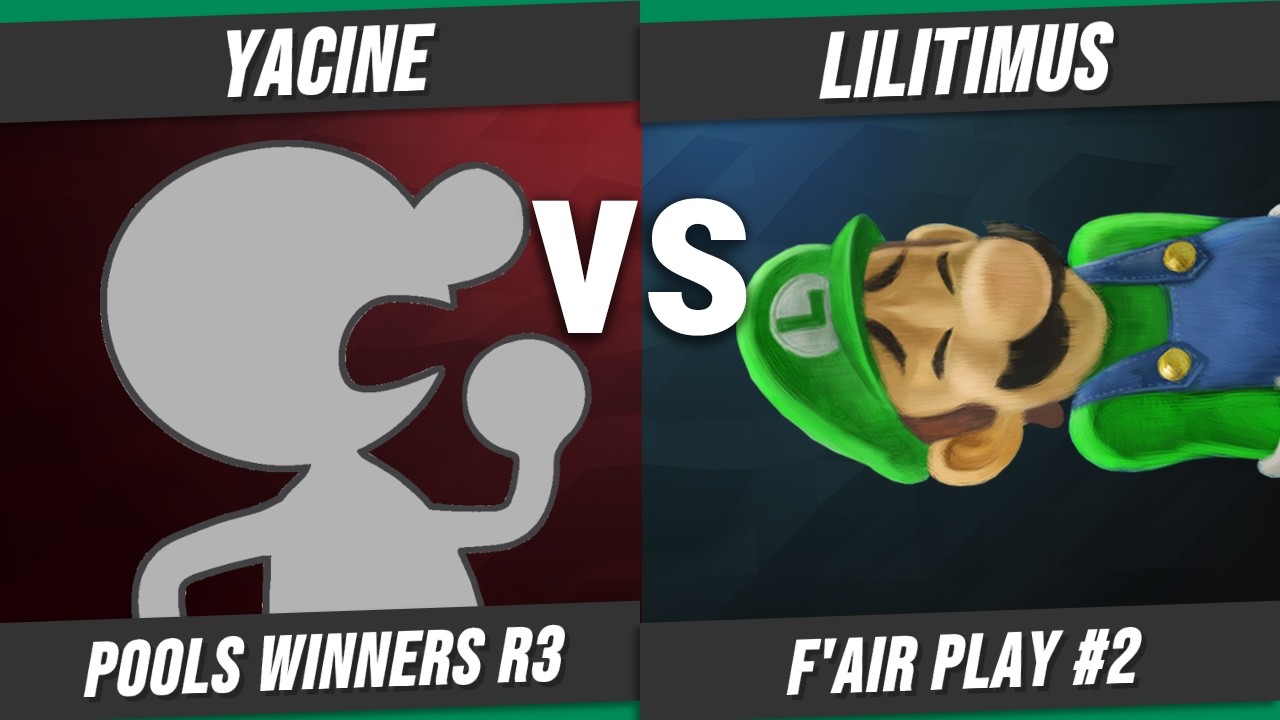 YACINE (Mr. Game & Watch) vs Lilitimus (Luigi) // Pools Winners Round 3 // F'Air Play #2