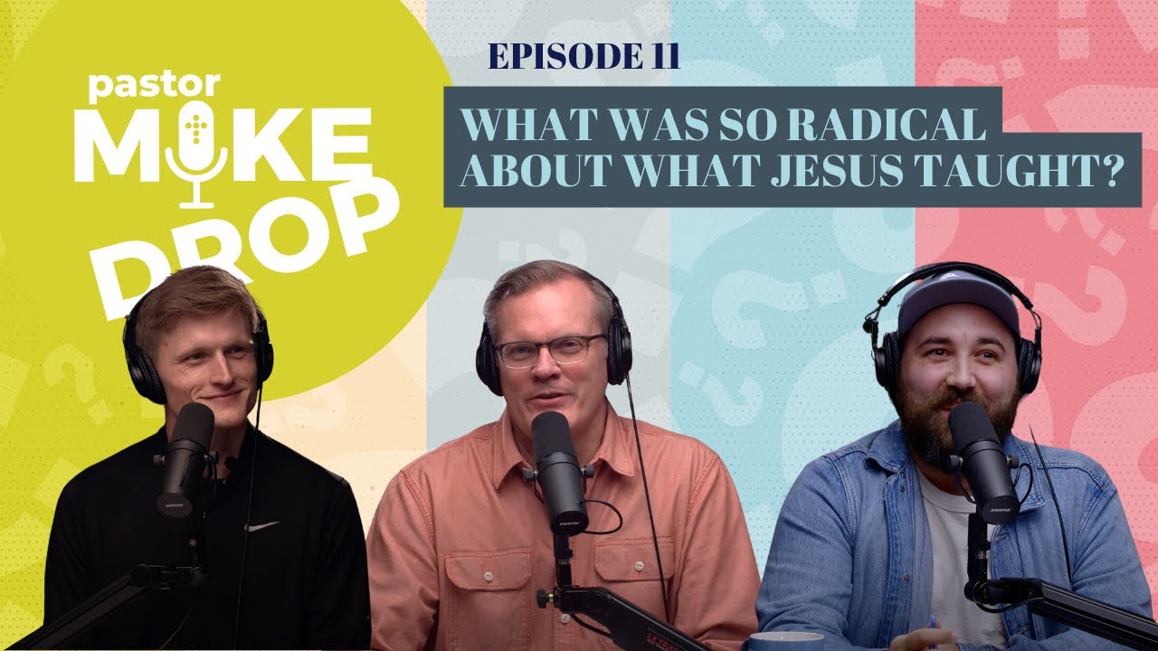 FAQs of Faith: What Was So Radical About What Jesus Taught? | Ep. 11 | 4.2.25