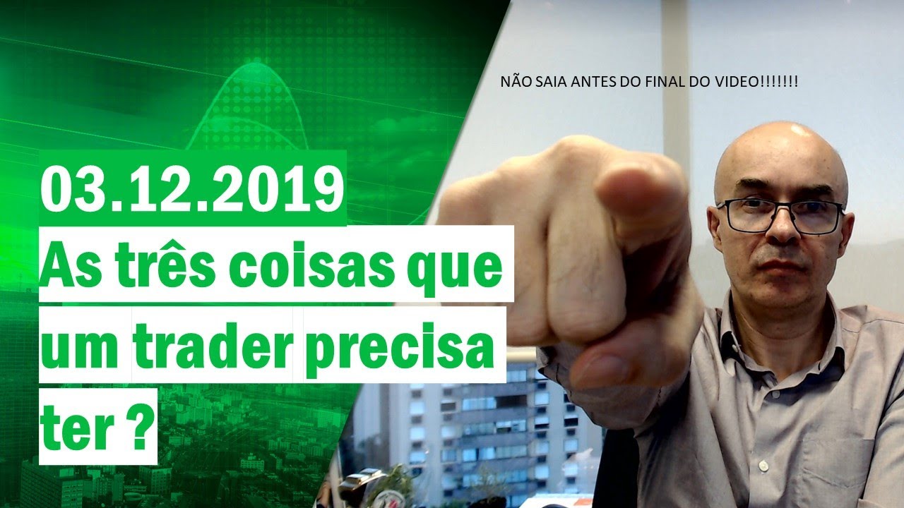 3 coisas que um trader precisa saber