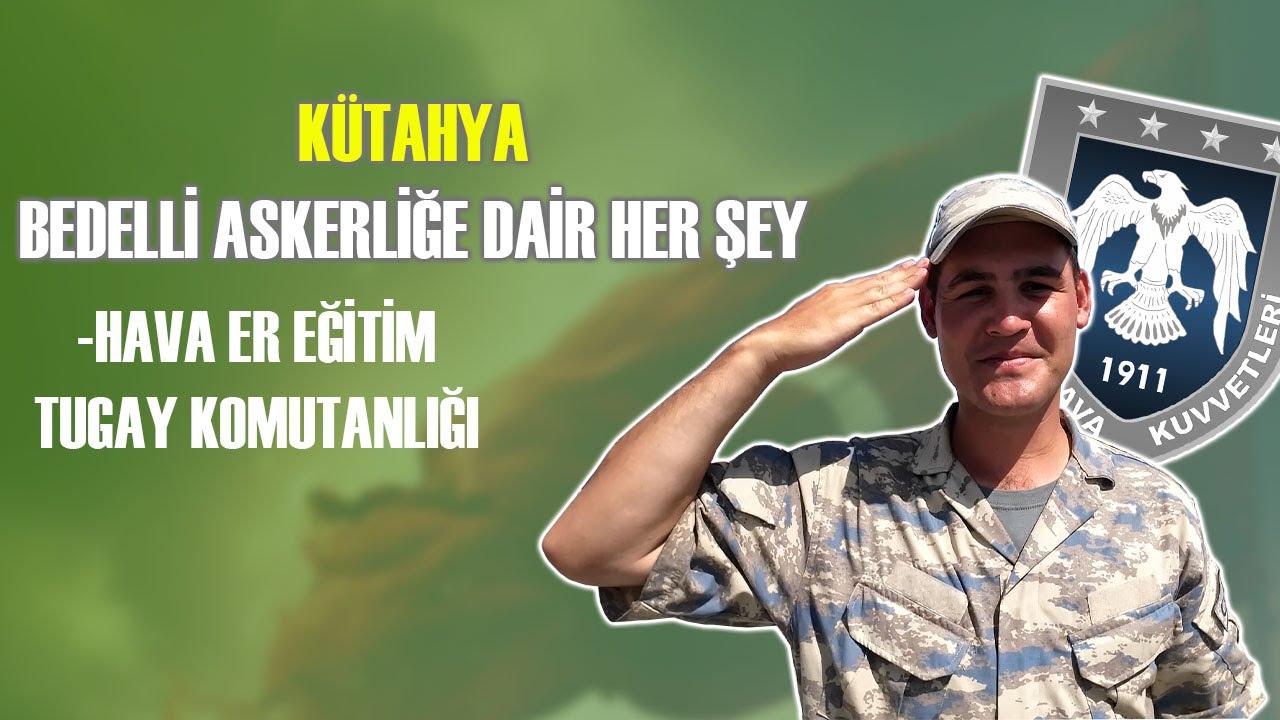 KÜTAHYA BEDELLİ ASKERLİĞE DAİR HER ŞEY! TEMMUZ 2024 (EN GÜNCEL VİDEO)