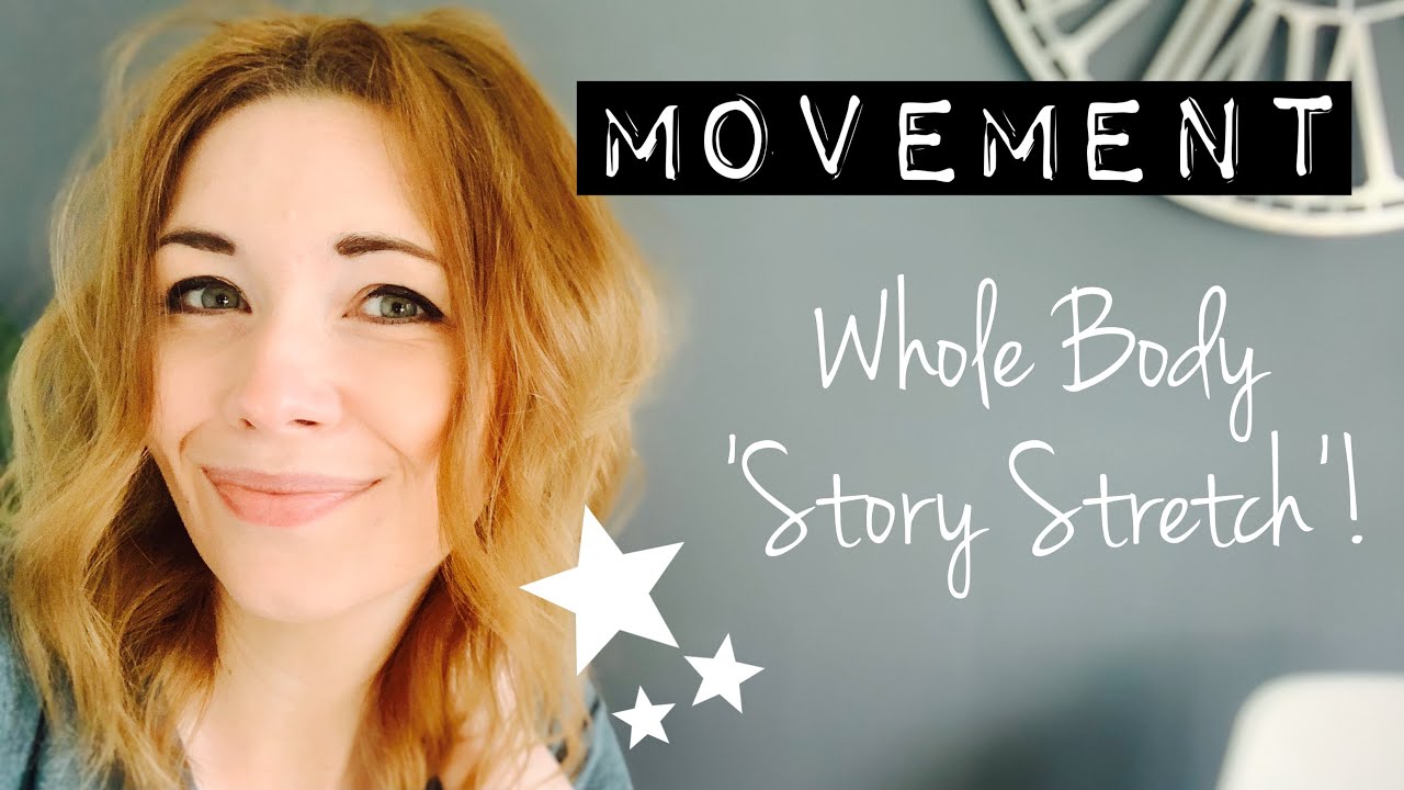 MOVEMENT | *Love and Friendship Theme* Whole Body ‘Story Stretch’!