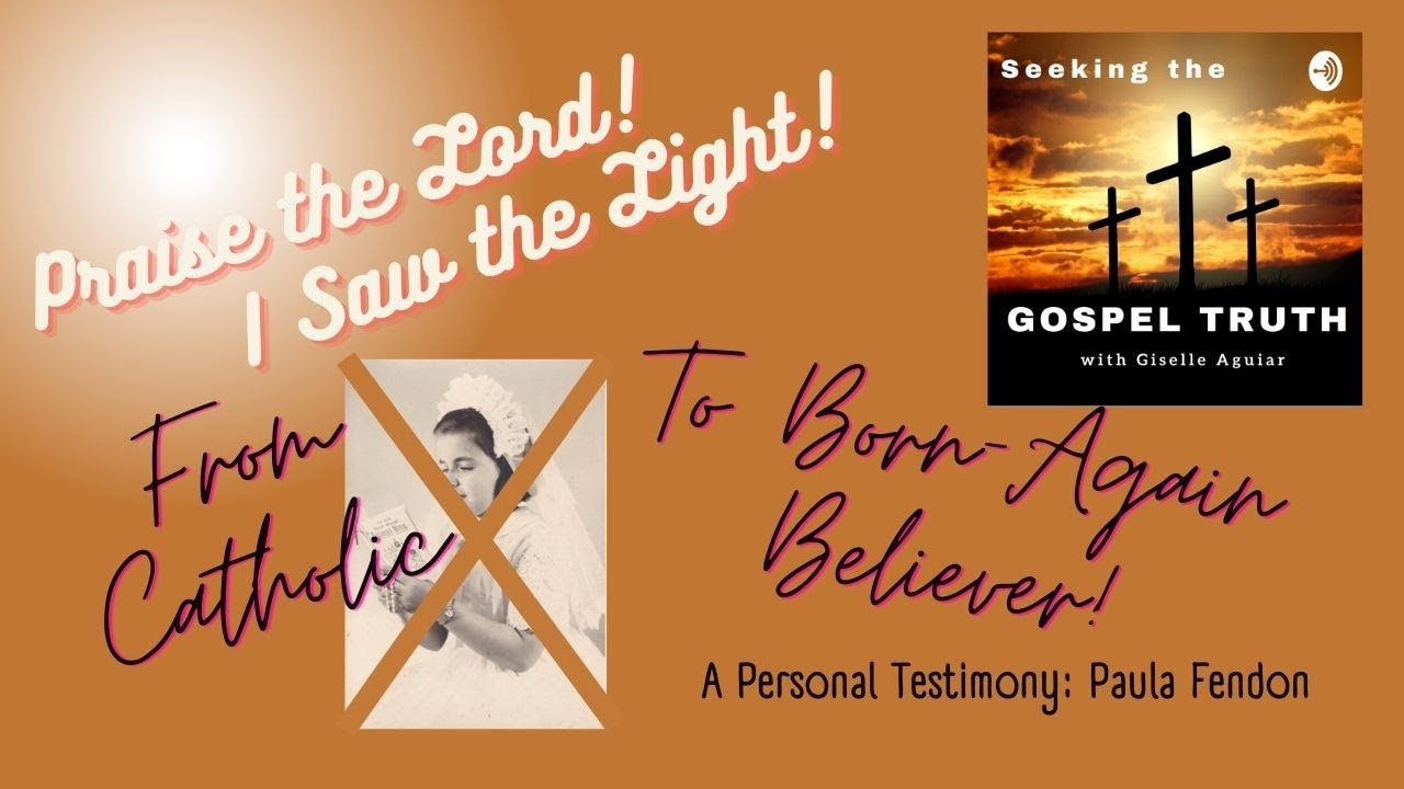 A Former #Catholic, Paula Fendon: I Saw the Light #Testimony