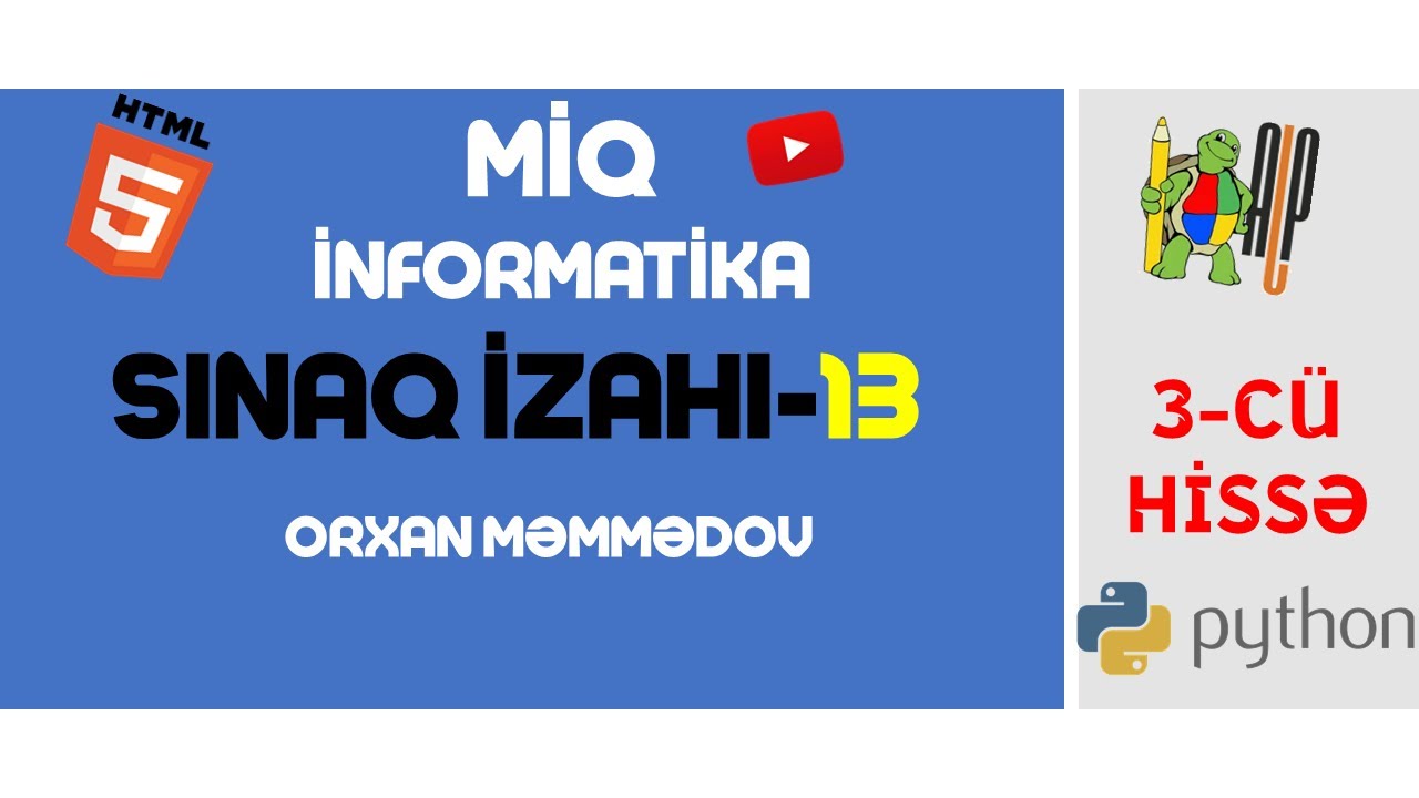 MİQ-SERTİFİKASİYA İNFORMATİKA-QƏBUL TİPLİ SINAĞIN İZAHI-13 (3-CÜ HİSSƏ) ORXAN MƏMMƏDOV