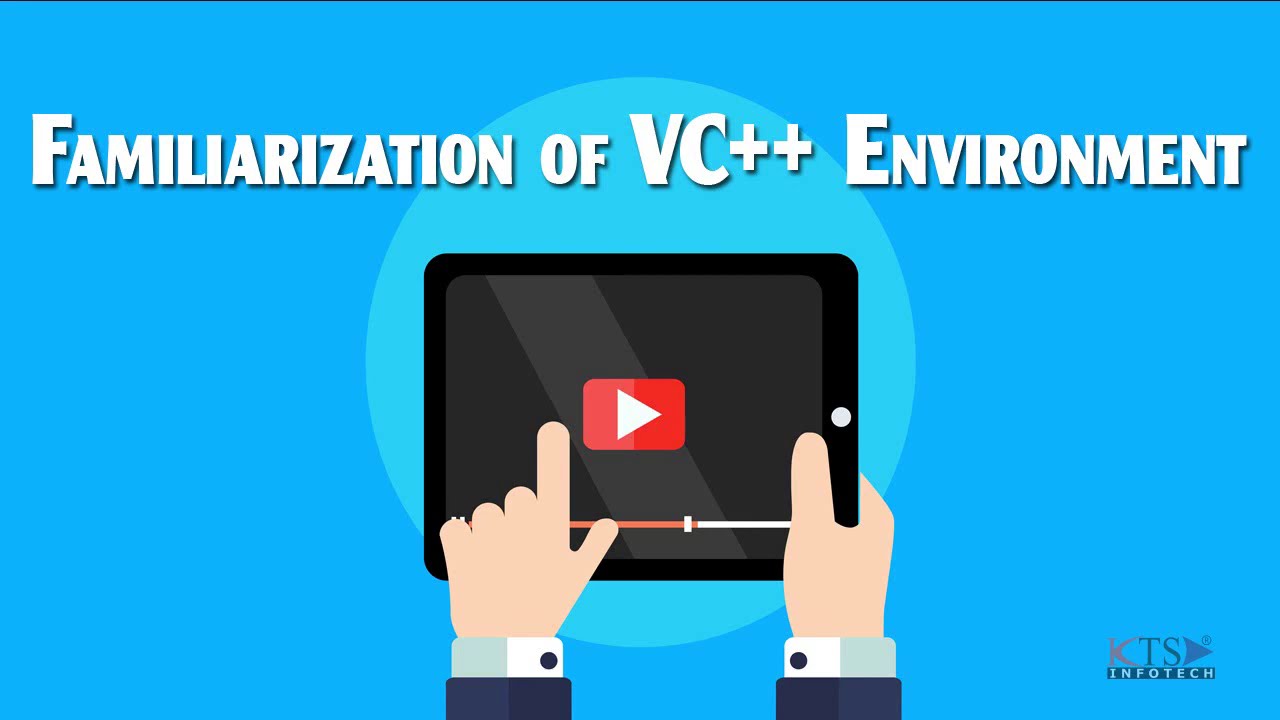 Tutorial 1 : Getting familiar with VC++  Environment