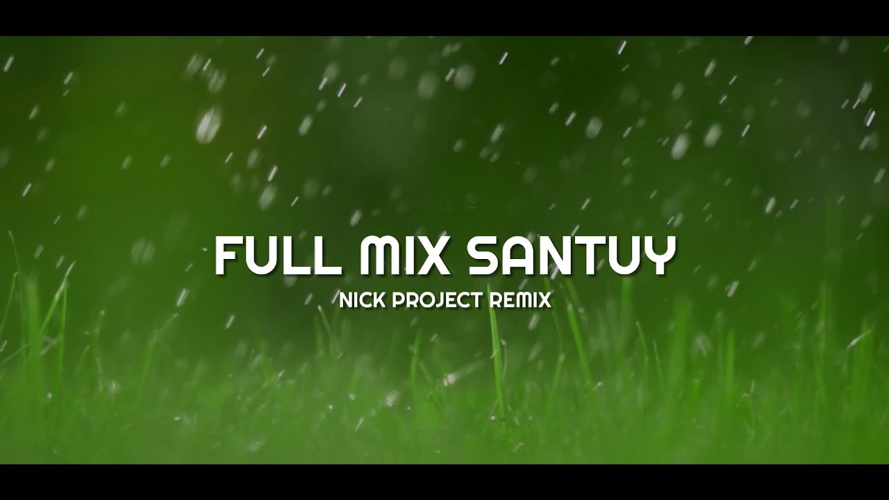 Cocok Buat Perjalanan !!!! Full Album Mix Santuy (Nick Project Remix) DJ Slow Remix