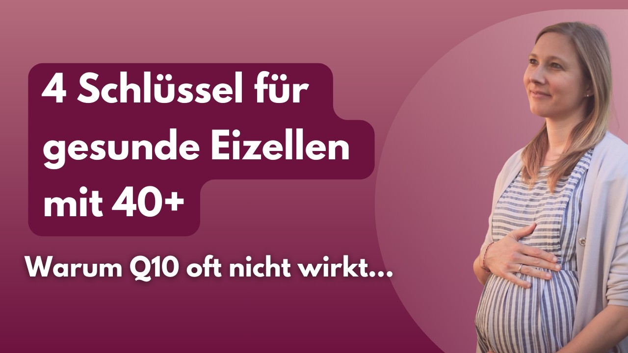 Eizellen in TOP Form ab 40: 4 Schlüssel für gesunde Eizellreifung & Warum Q10 allein nicht reicht…