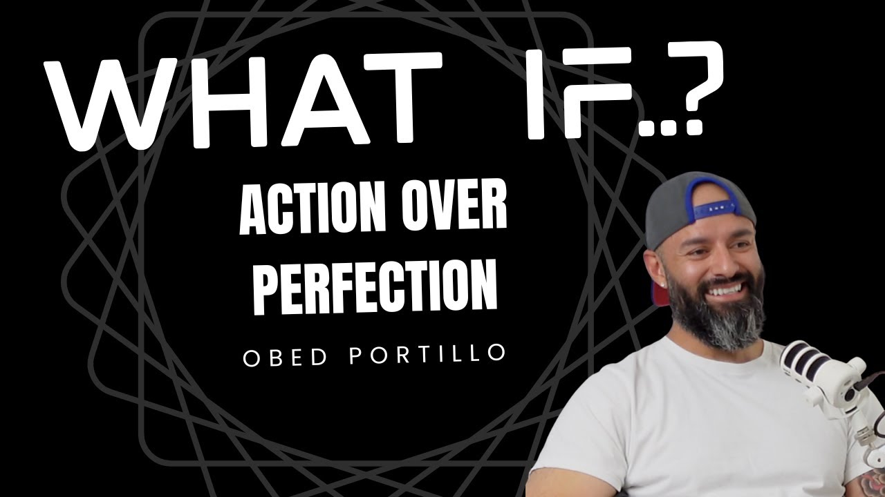Episode #10 - Action Over Perfection