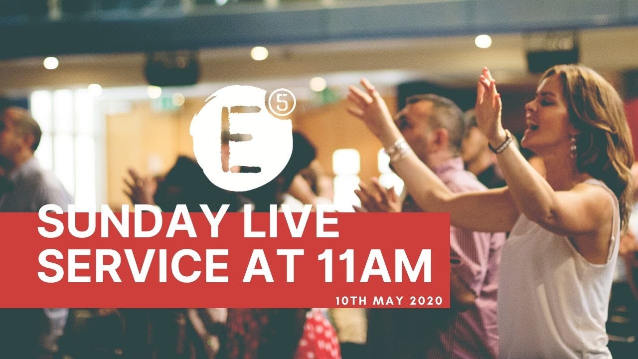 E5 Sunday Service | 10th May 2020 | E5 Church Bristol