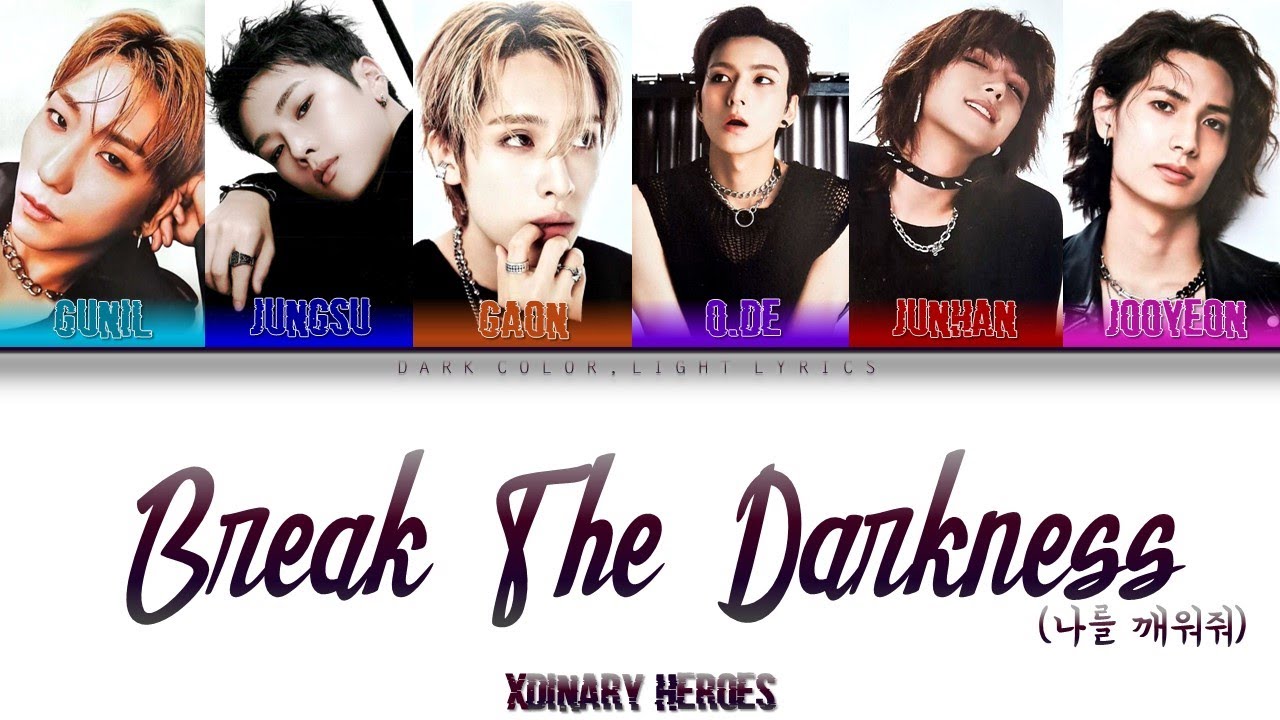 Xdinary Heroes '나를 깨워줘 (Break The Darkness)' Lyrics [Color Coded HAN_ENG_ESP]