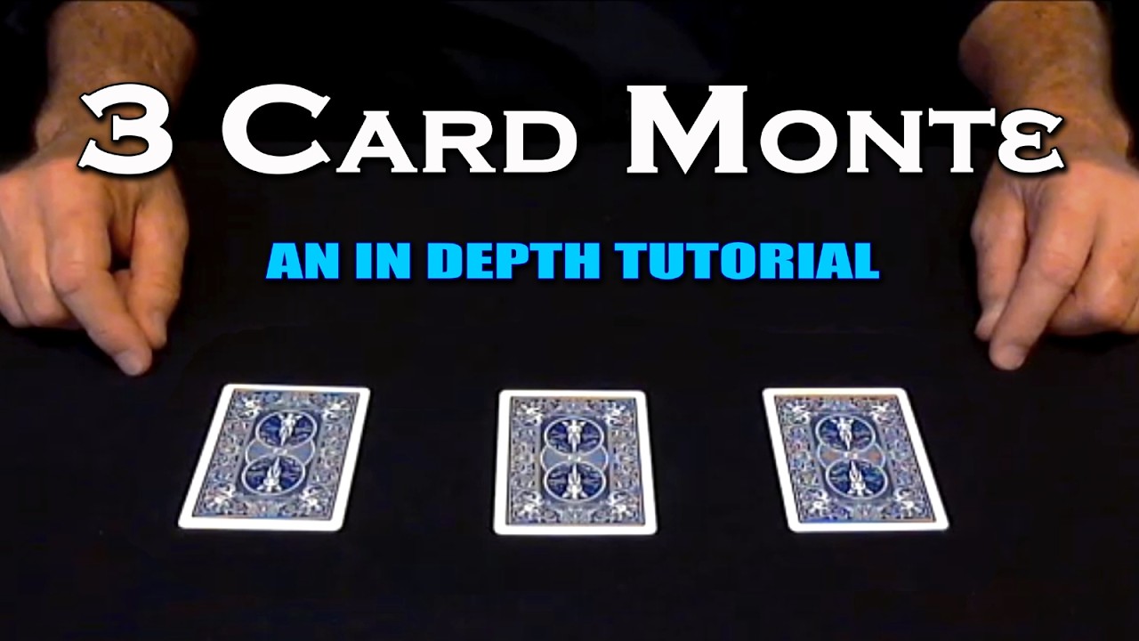 3 Card Monte ~ An In-Depth Tutorial