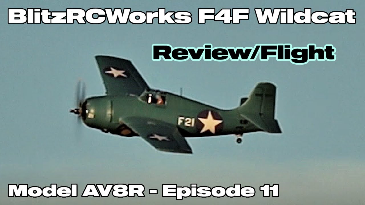 BlitzRCWorks F4F Wildcat 1200 mm PNP - Model AV8R Review/Flight