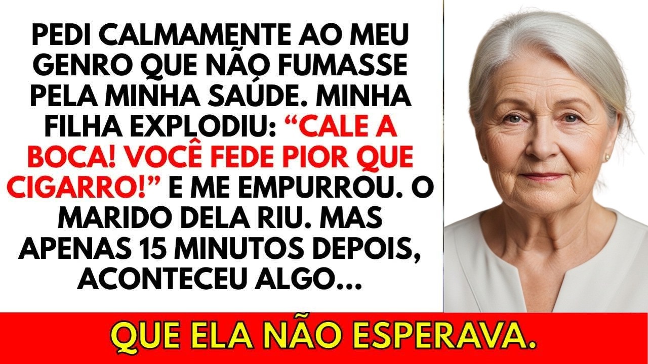 ＂CALE A BOCA, SUA VELHA FEDIDA!＂ Minha filha se arrependeu dessas palavras minutos depois