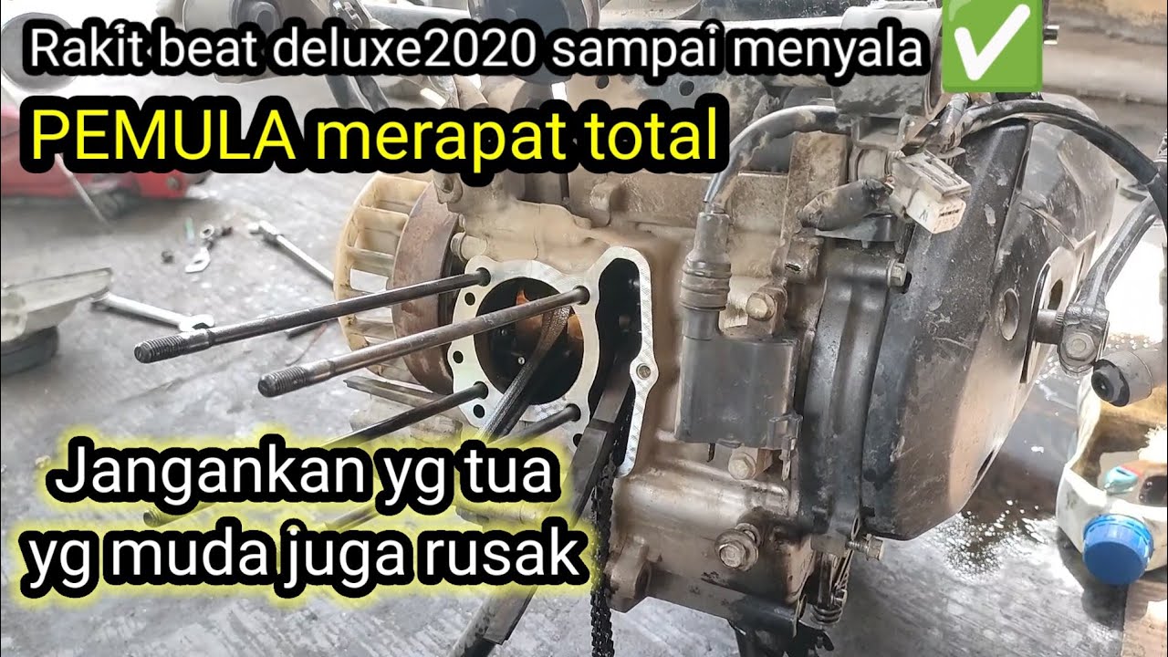 Rakit mesin beat deluk 2020 ✅ motor baru ko rusak🤔payah