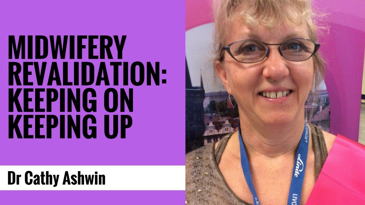 Midwifery Revalidation: Keeping on keeping up