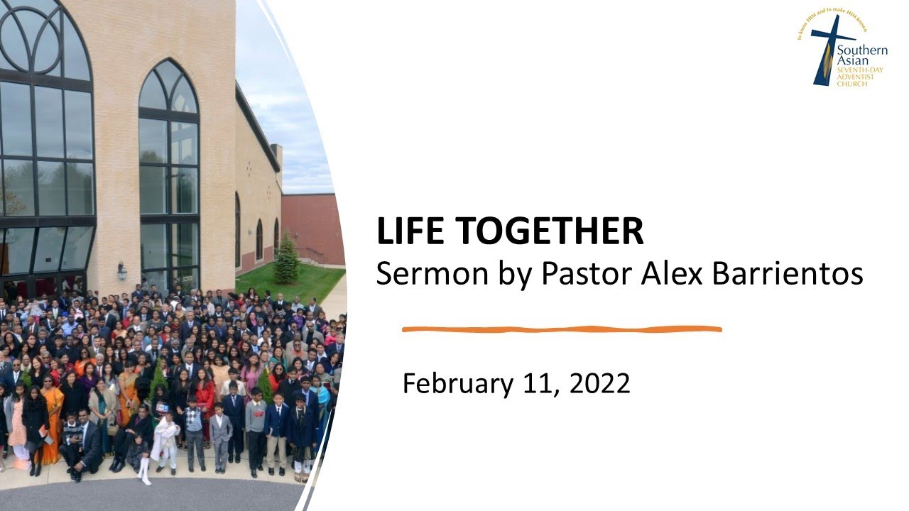 FEB 11, 2022 - LIFE TOGETHER - Pastor Alex Barrientos