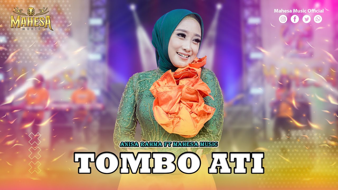ANISA RAHMA - TOMBO ATI I Mahesa Music