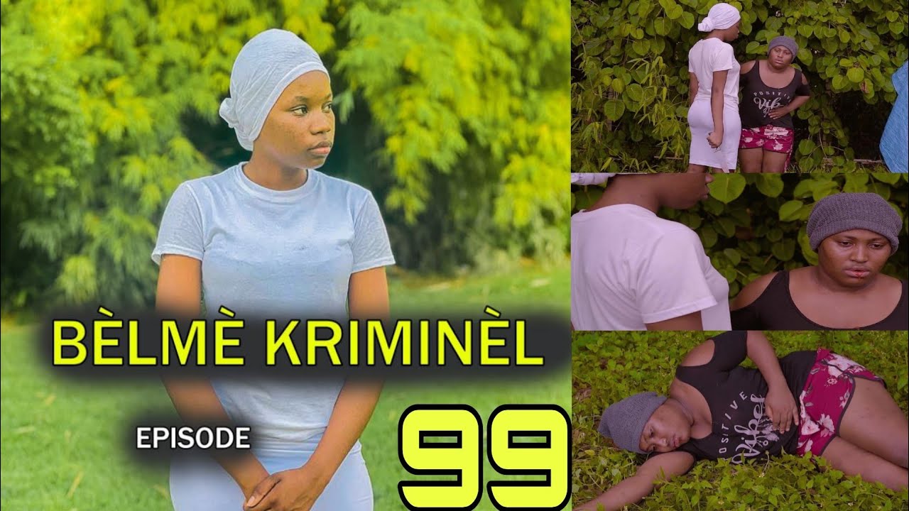 BÈLMÈ KRIMINÈL EPIZOD 99 ZOMBI A LAGE MINI SERI  NOUVO FEYTON 2024